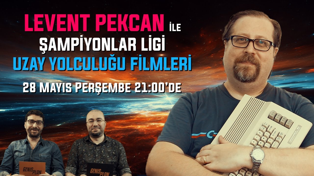 Levent Pekcan ile Şampiyonlar Ligi - Uzay Yolculuğu Filmleri