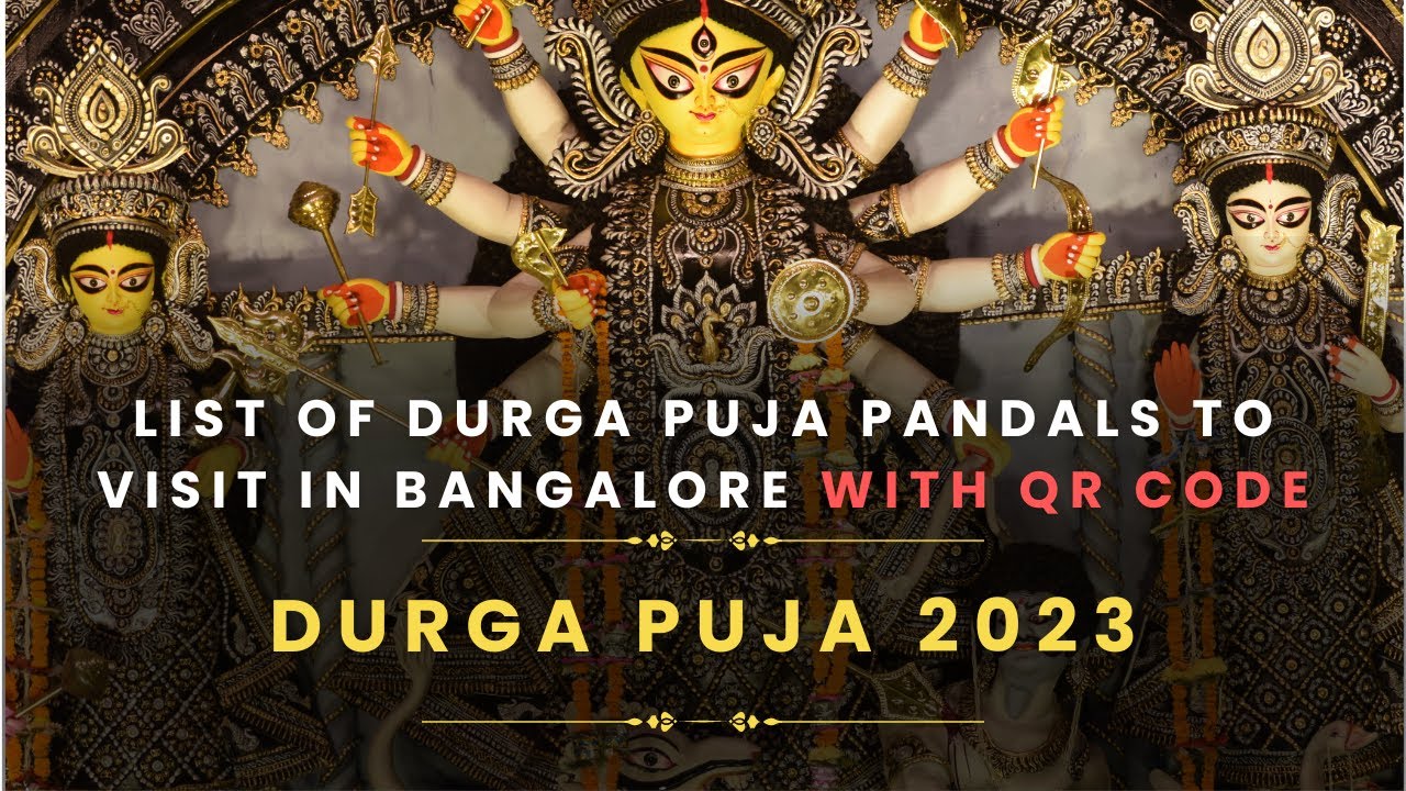 List Of Durga Puja Pandals To Visit In Bangalore With Location QR Codes & Google Sheet | Year 2023