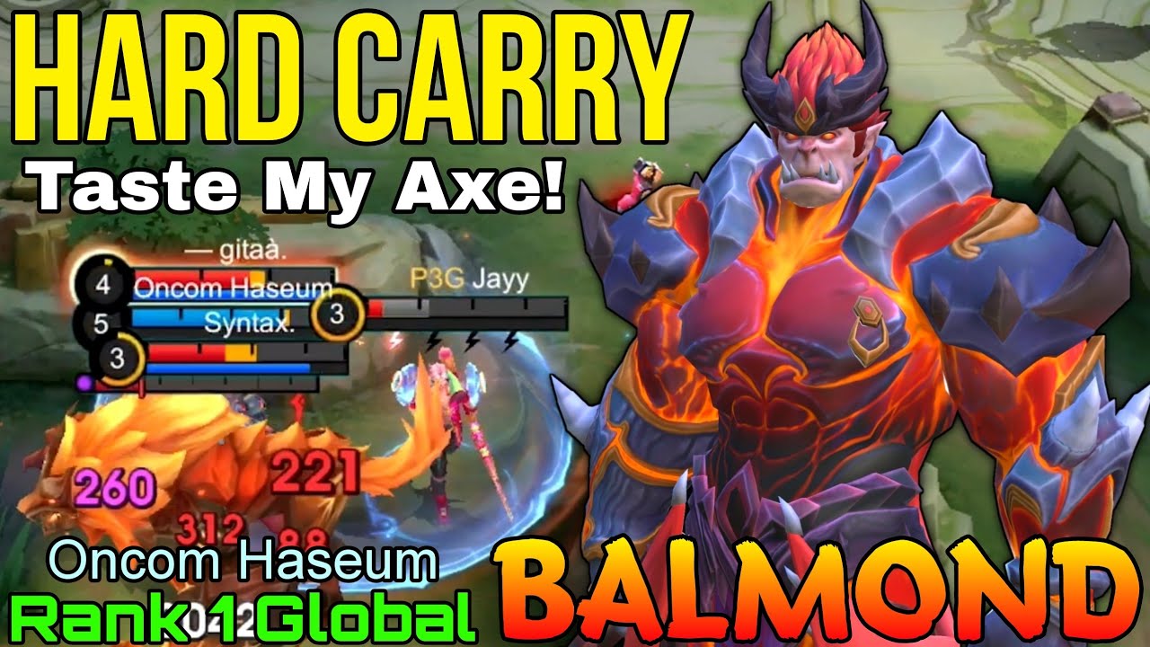 Taste My Axe! Balmond Hard Carry - Top 1 Global Balmond by Oncom Haseum - Mobile Legends
