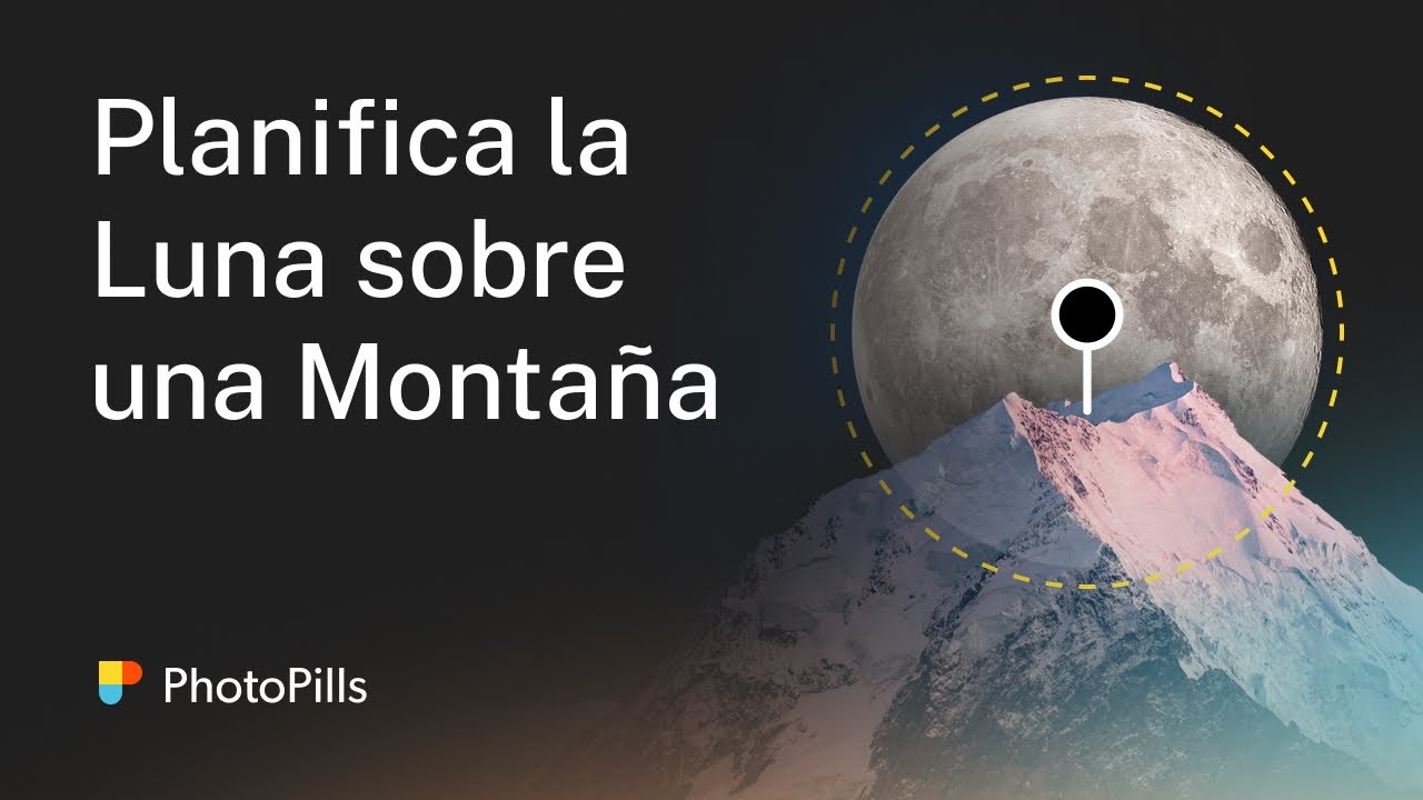 Cómo Planificar una Foto de la Luna alineada con una Montaña | Tutorial Paso a Paso