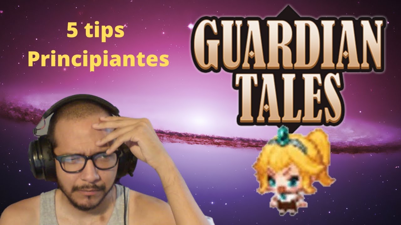 Guardian Tales (5 Tips para principiantes)