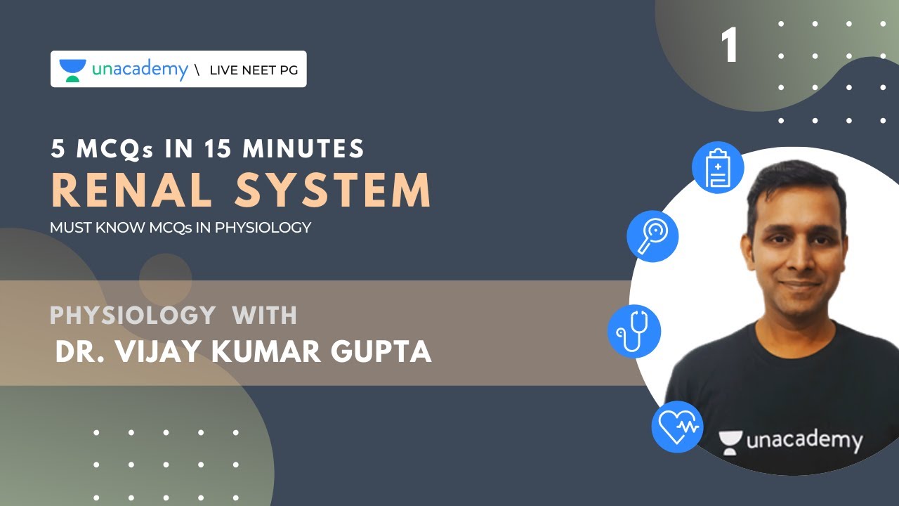 5 MCQs in 15 Minutes | Physiology | Renal System | Vijay Gupta