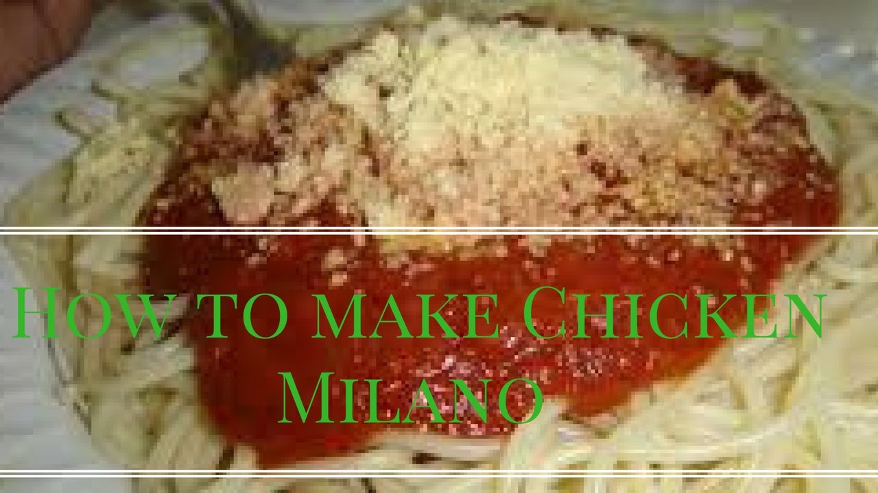 How to make Chicken Milano updated 2017