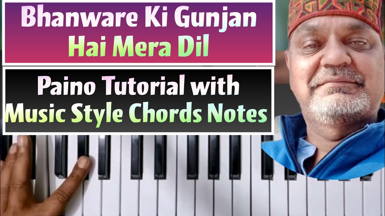 Bhanware Ki Gunjan Hai Mera Dil | भंवरे की गुंजन है मेरा दिल Easy Tutorial Music Style Chords Notes