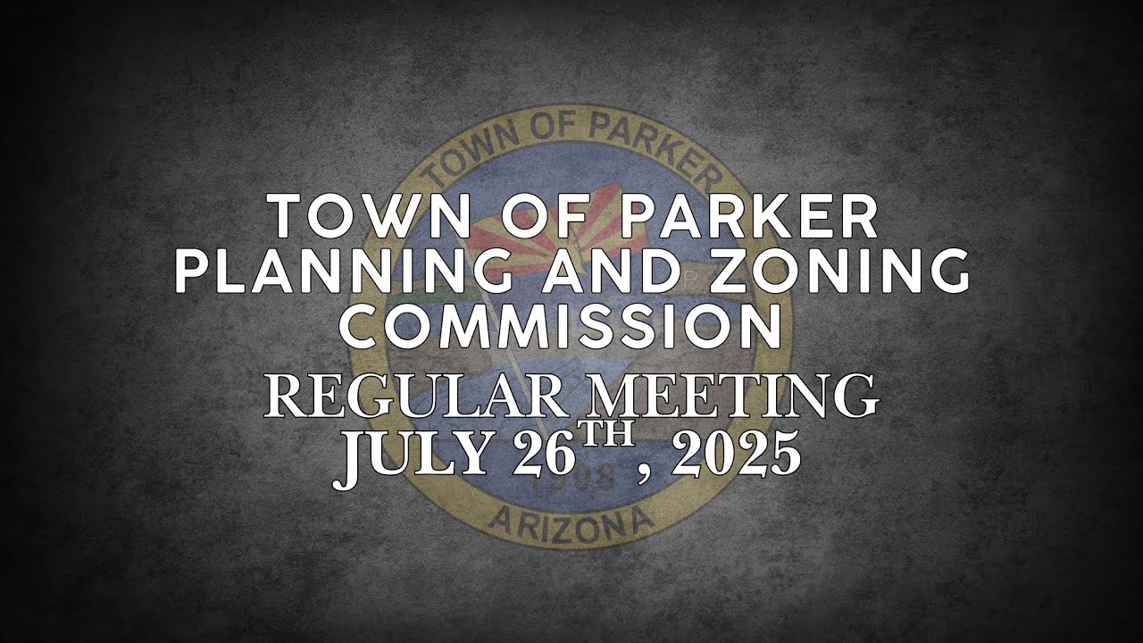 July 26th, 2025 Town of Parker Planning & Zoning Commission