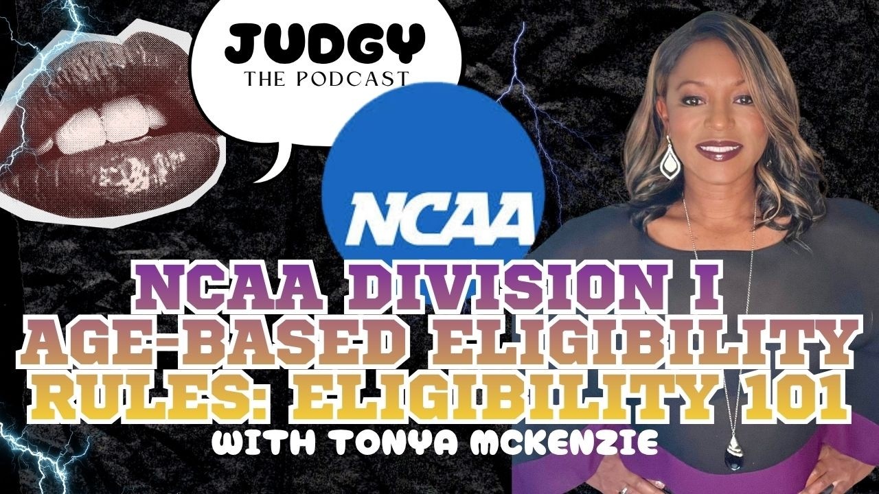 Judging the NCAA Division I Age-Based Eligibility Rules: Eligibility 101