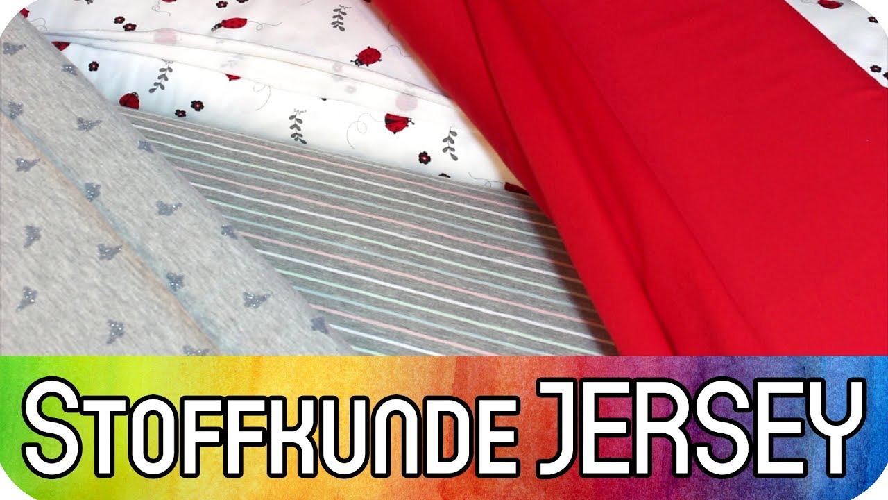 Stoffkunde, Teil 1: Jersey | Nähen für Anfänger