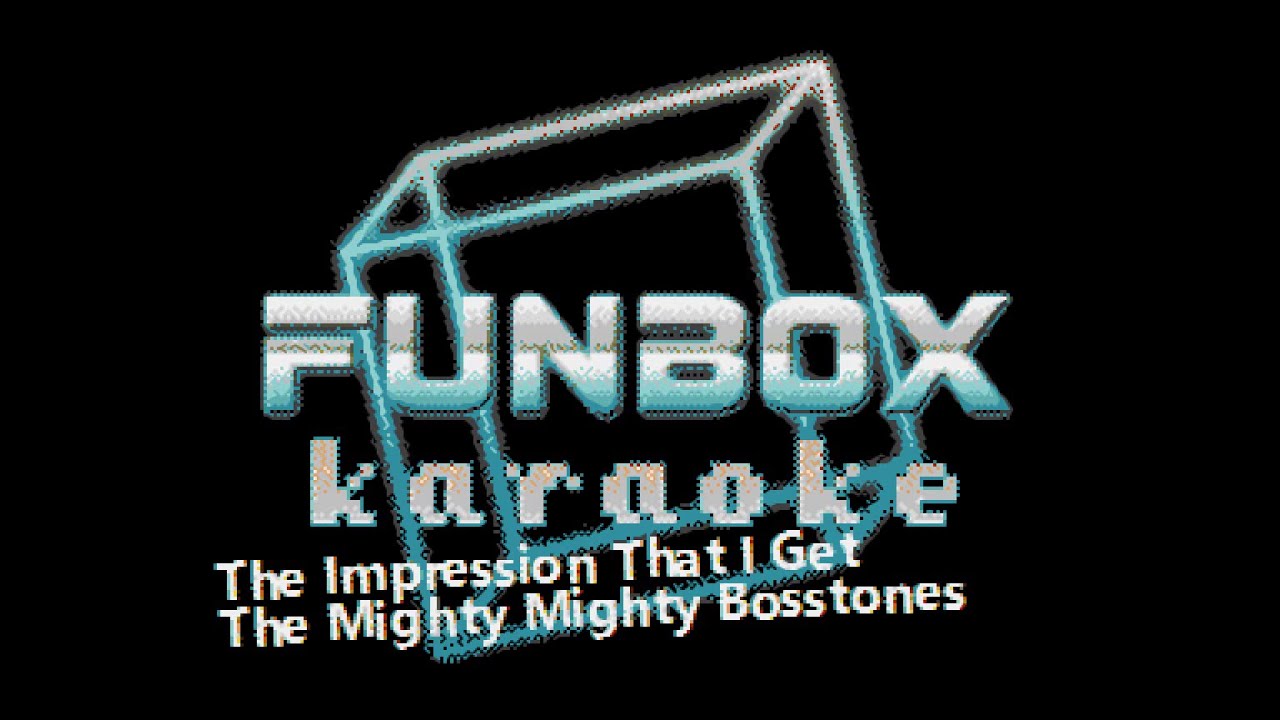 The Mighty Mighty Bosstones - The Impression That I Get (Funbox Karaoke, 1997)