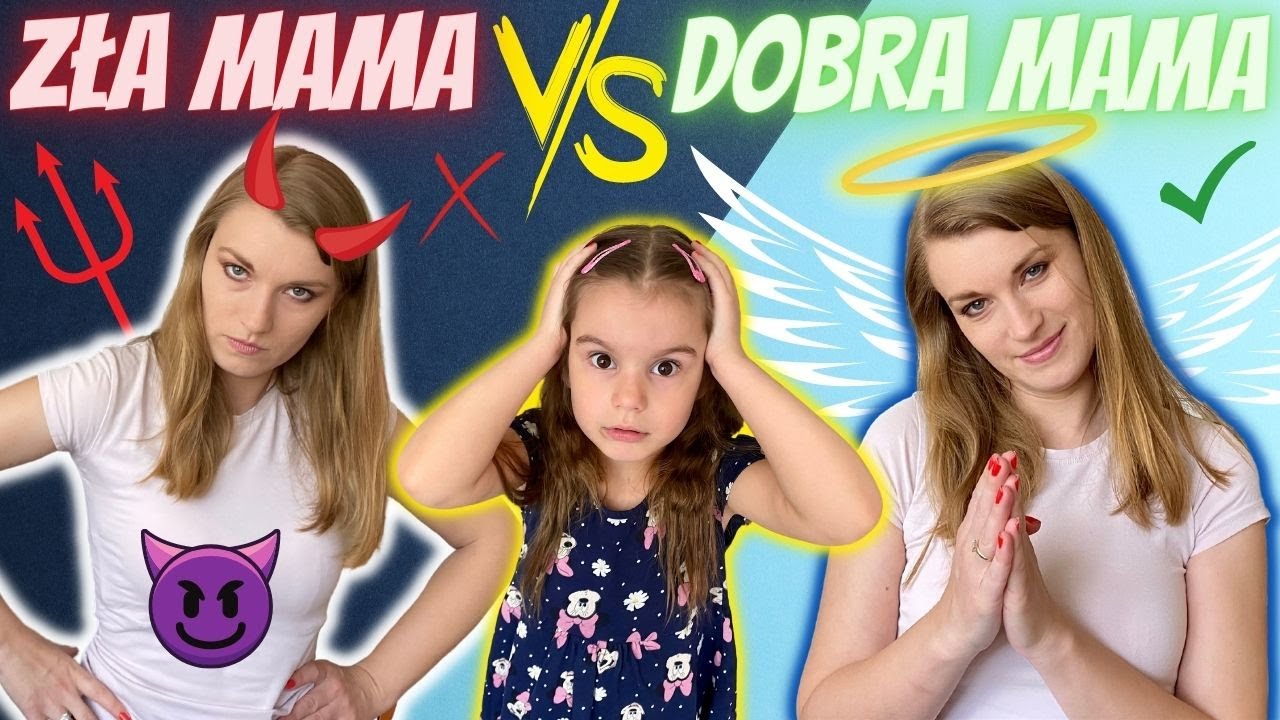 Dobra mama😇 VS zła mama👿 Czy będzie aż tak źle?