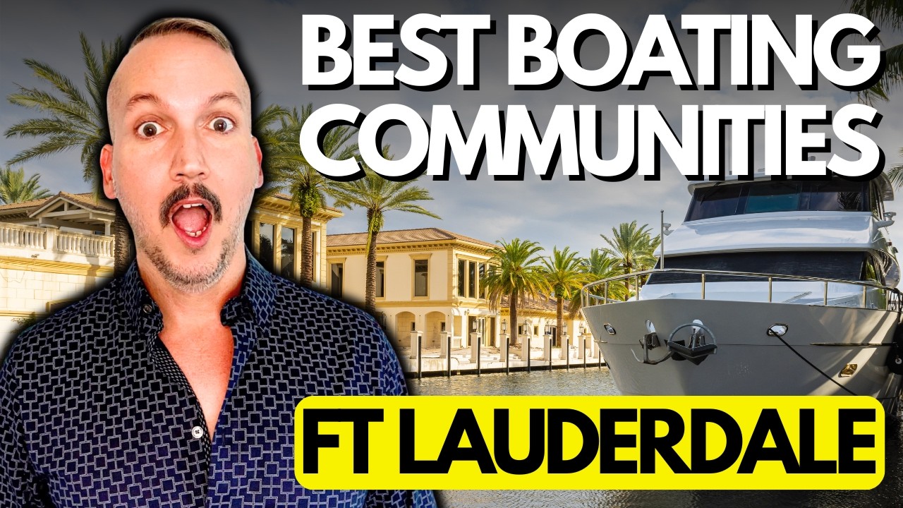 The Best Fort Lauderdale Boating Neighborhoods No One Explains Properly