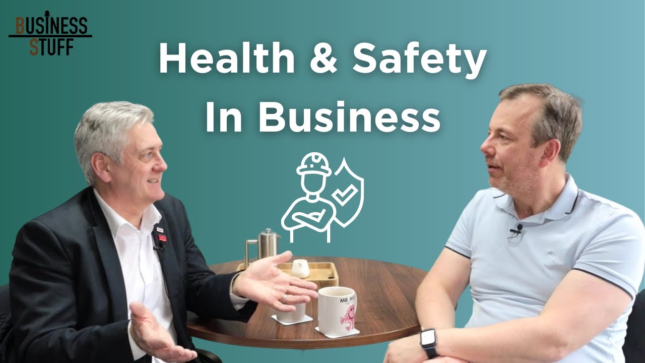 How to Approach Health & Safety in Business | Ep. 122 Business Stuff Podcast