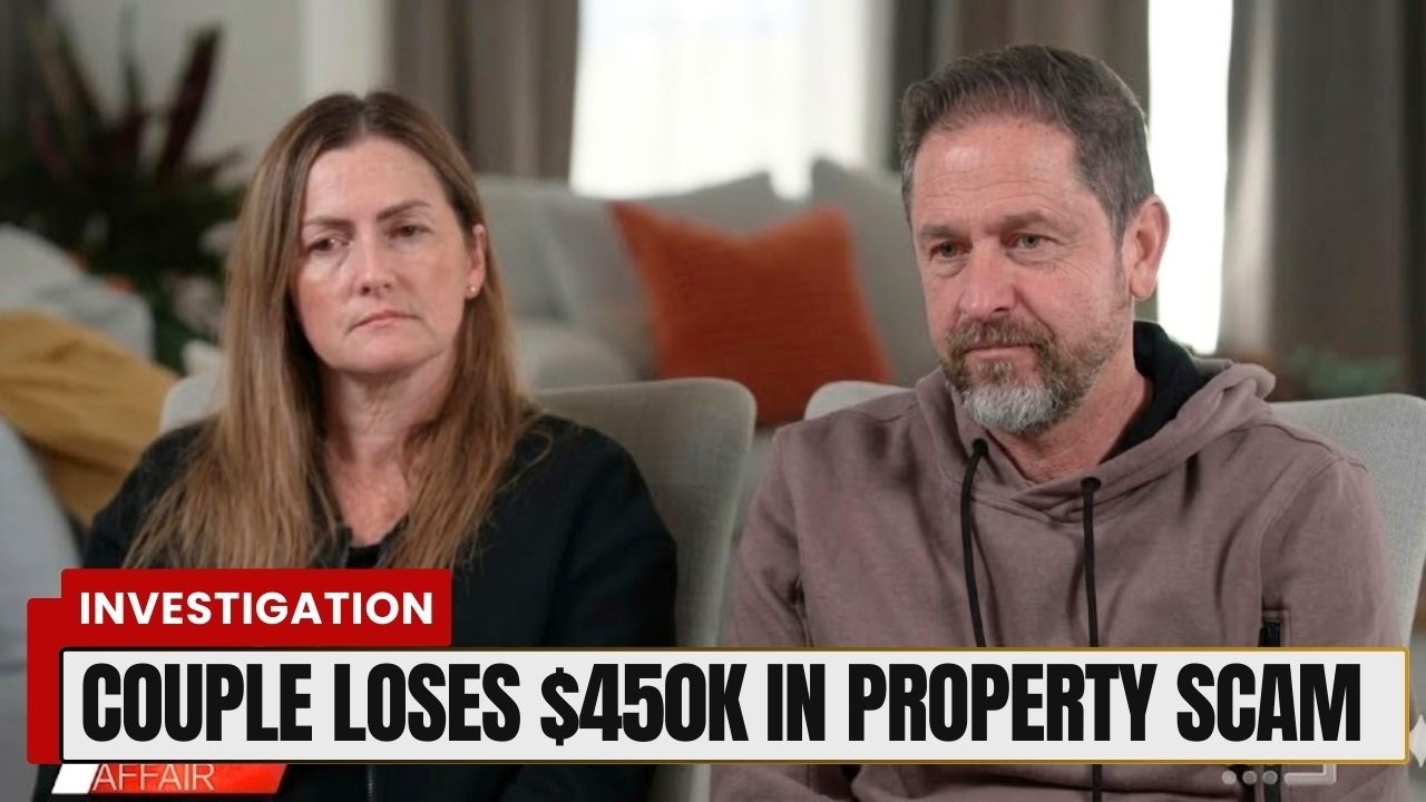 Australian Couple Loses $450K in Property Scam After Trusting Fake Lawyer