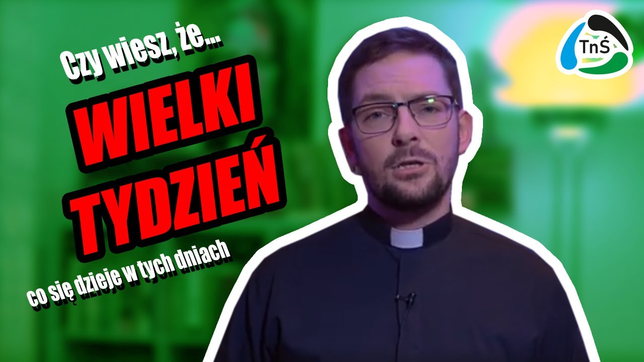 Czy wiesz, że... - Wielki tydzień!