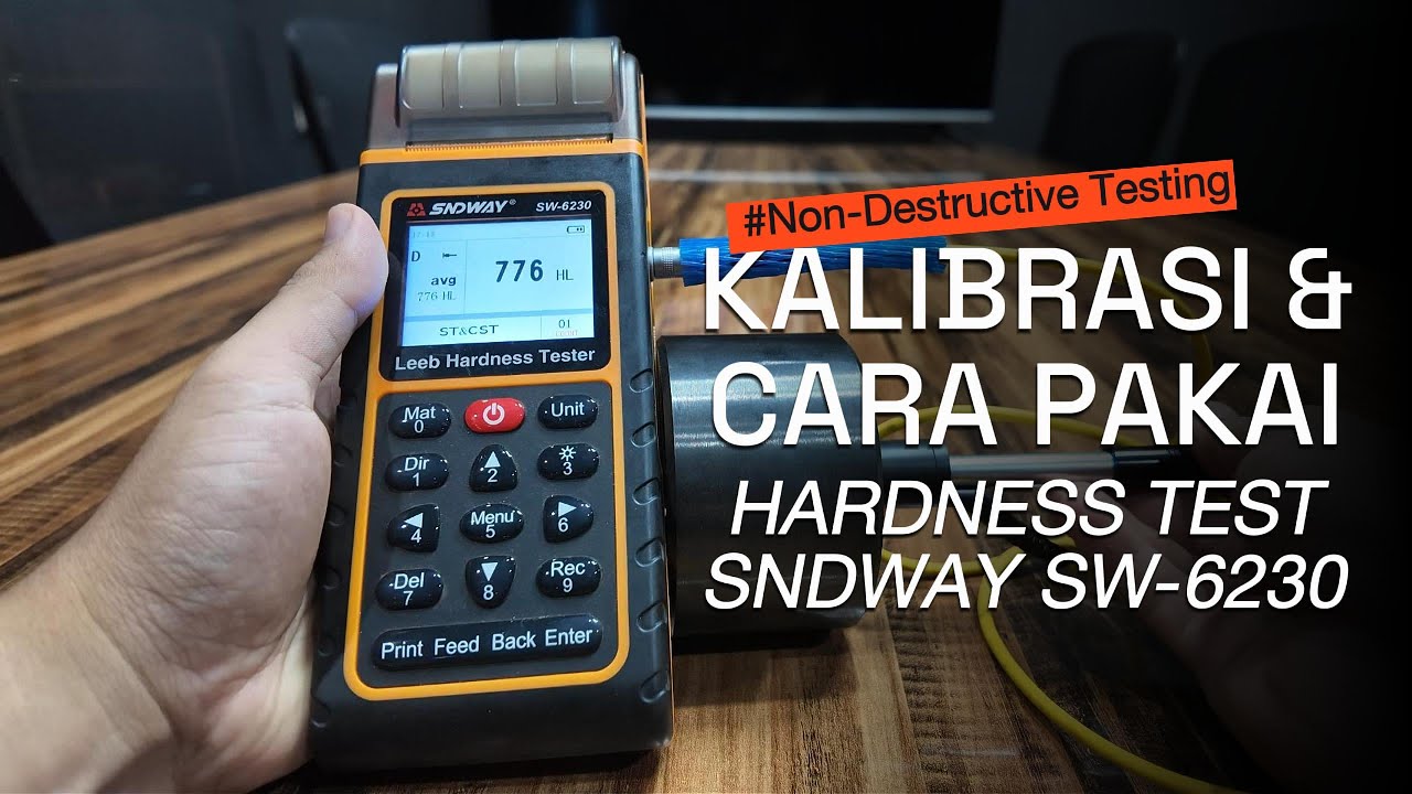 Belajar NDT: Cara Kalibrasi & Operasikan Hardness Tester SW-6230