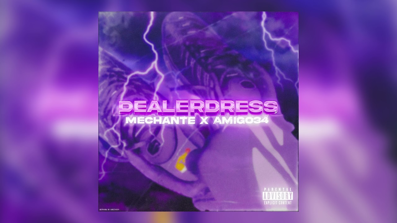 MECHANTE X AMIGO34 - DealerDress ( prod. by JpBeatz )