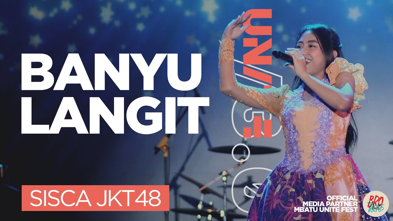 [OFFICIAL] SISCA JKT48 - BANYU LANGIT (DIDI KEMPOT) | MBATU UNITE FEST /3.0