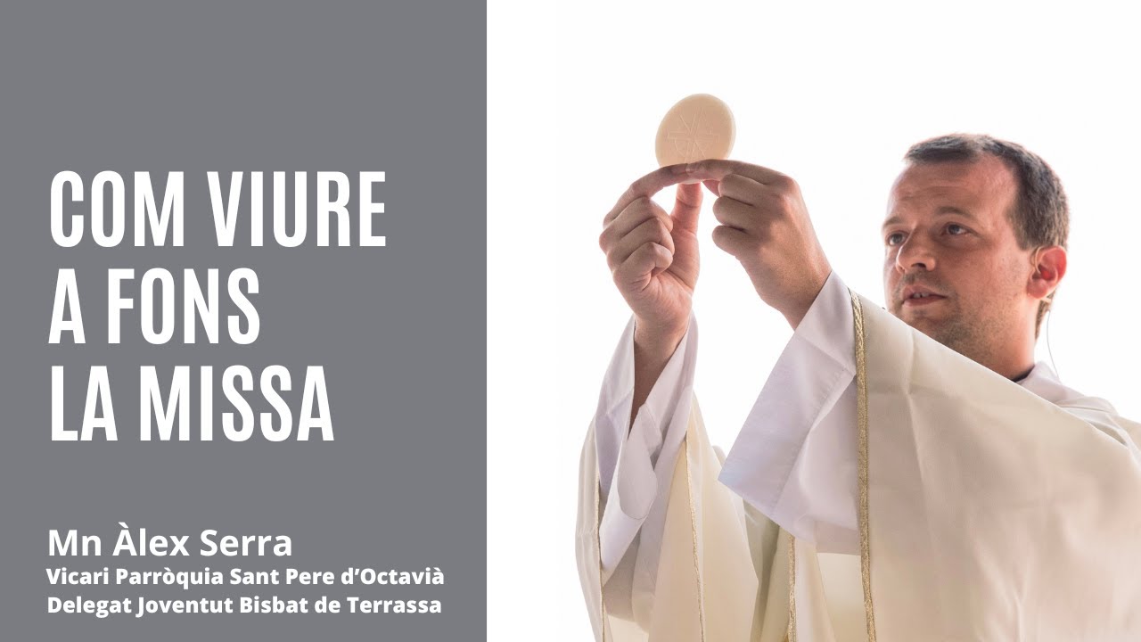 Com viure a fons la Missa