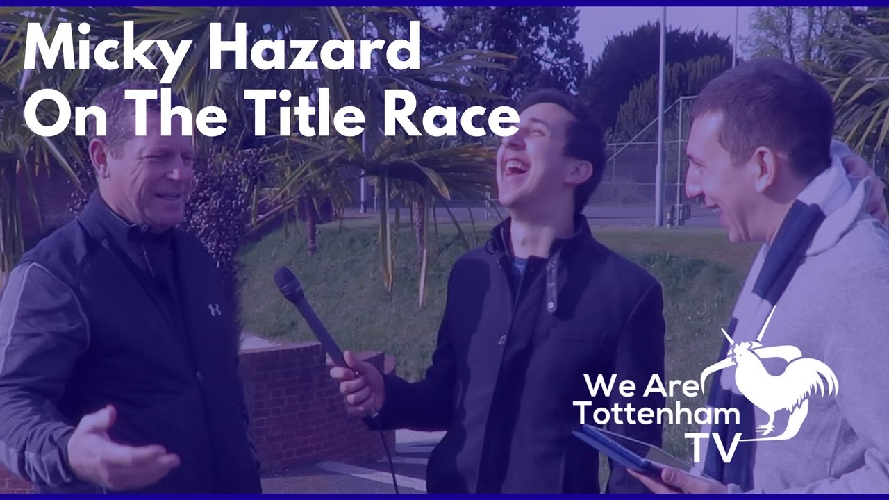 Tottenham Legend Micky Hazard on the Title Race