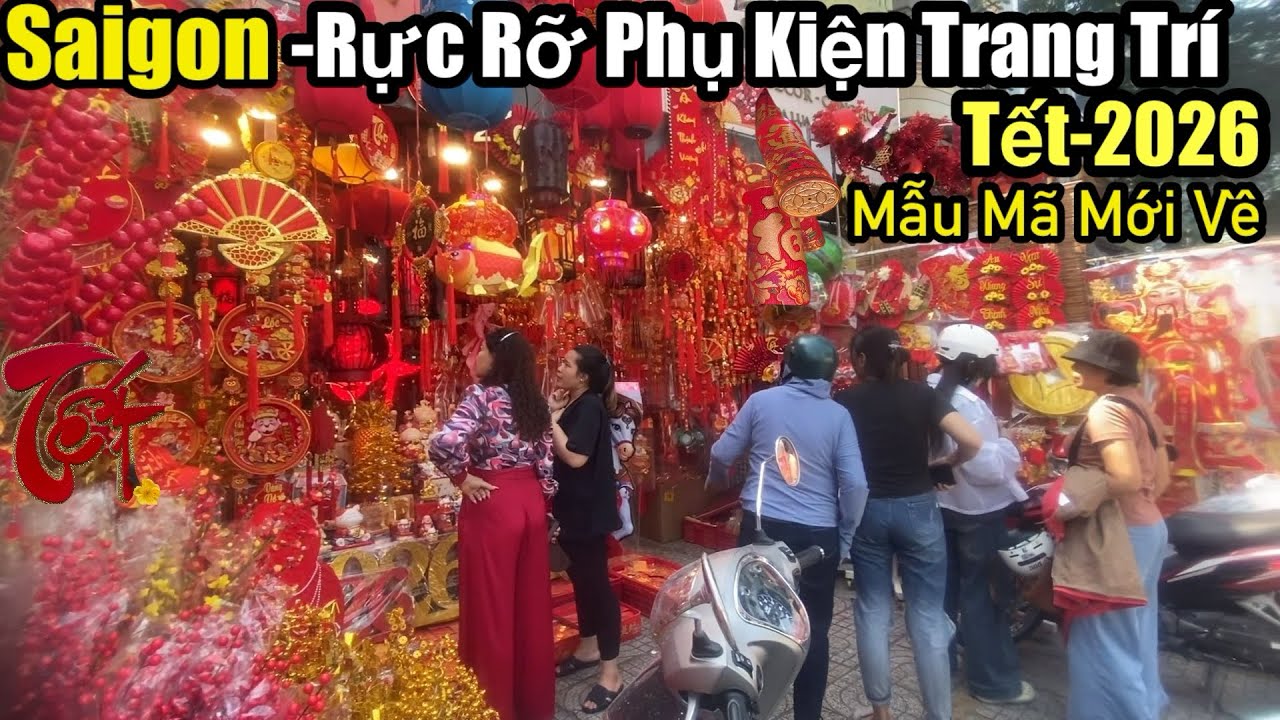“Cập nhật mới nhất , các phụ kiện trang trí Tết 2026,phố Hải Thượng Lãn Ông Saigon”
