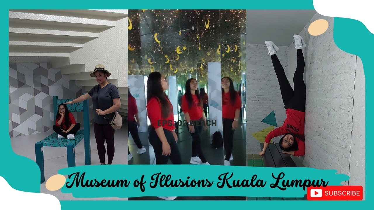 MUSEUM OF ILLUSIONS @KUALA LUMPUR MALAYSIA |LHYNOFWVLOG'S