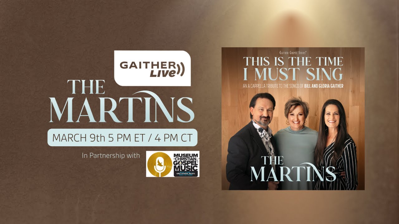 Gaither LIVE: The Martins at The Museum of Christian & Gospel
