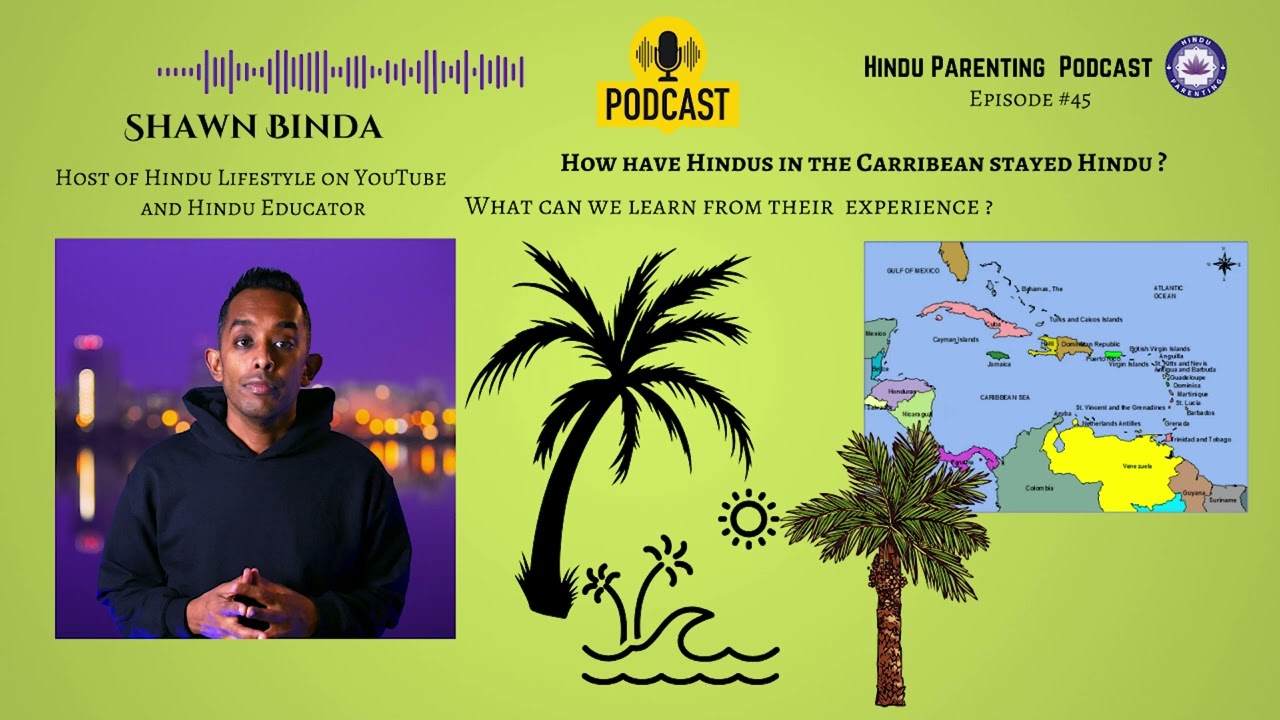 Ep. 45 - Conversation with @HinduLifestyle  on the Caribbean Hindu Experience