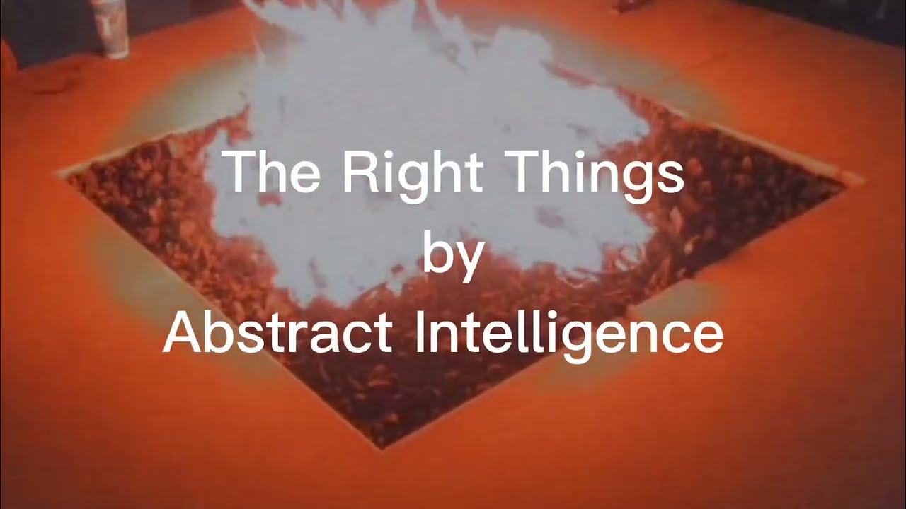The Right Things - Abstract Intel (prod. LucidSoundz)