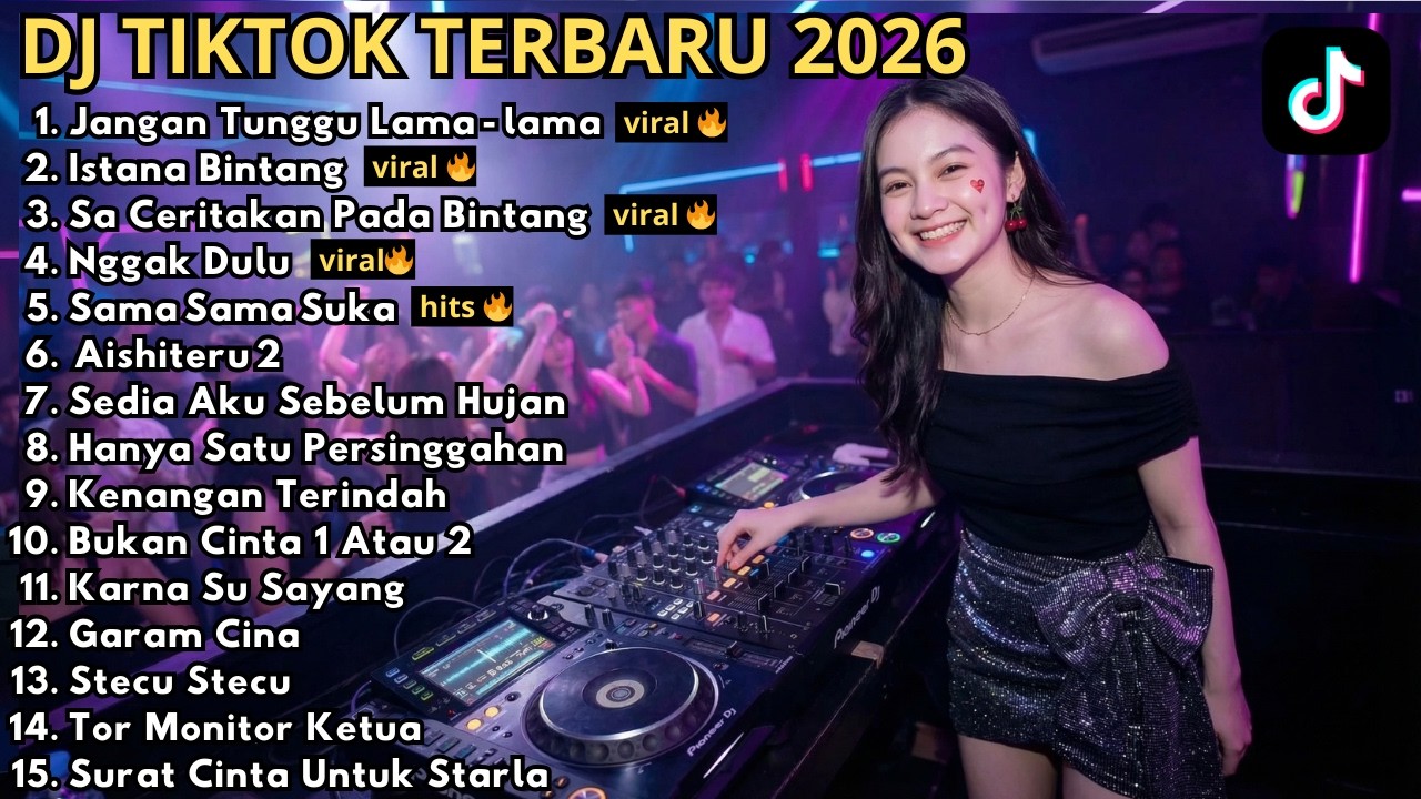 DJ REMIX TIKTOK TERBARU 2026 🎵 JANGAN TUNGGU LAMA 🎵 ISTANA BINTANG 🎵 NGGAK  DULU 🎵 FULL BASS VIRAL