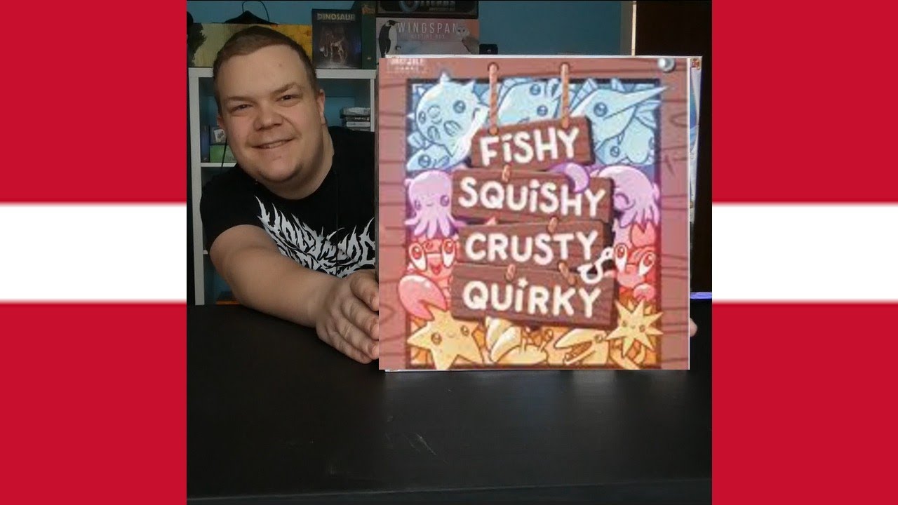 Tabletop Reviews - Fishy Squishy Crusty Quirky