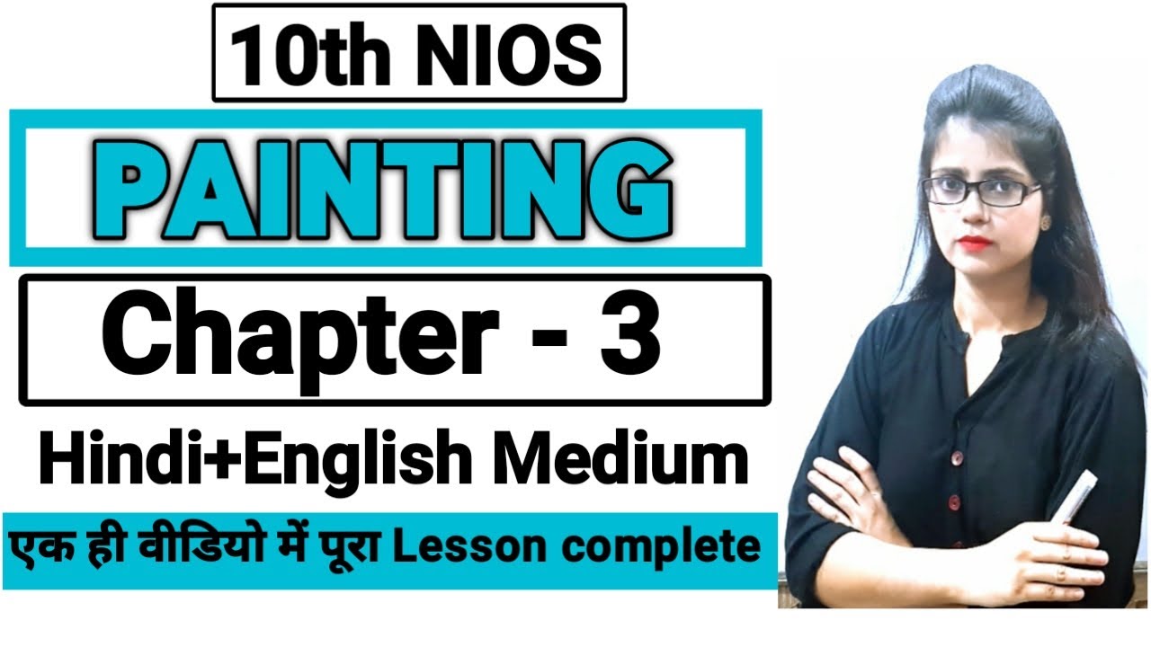 Lesson- 3 Painting 10th (NIOS) | Hindi + English Medium | full lesson with notes| BY PI STUDY CIRCLE