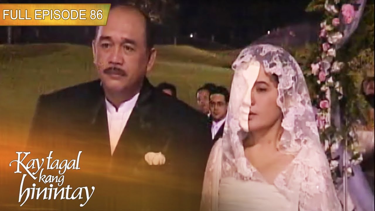 Full Episode 86 | Kay Tagal Kang Hinintay English Dubbed