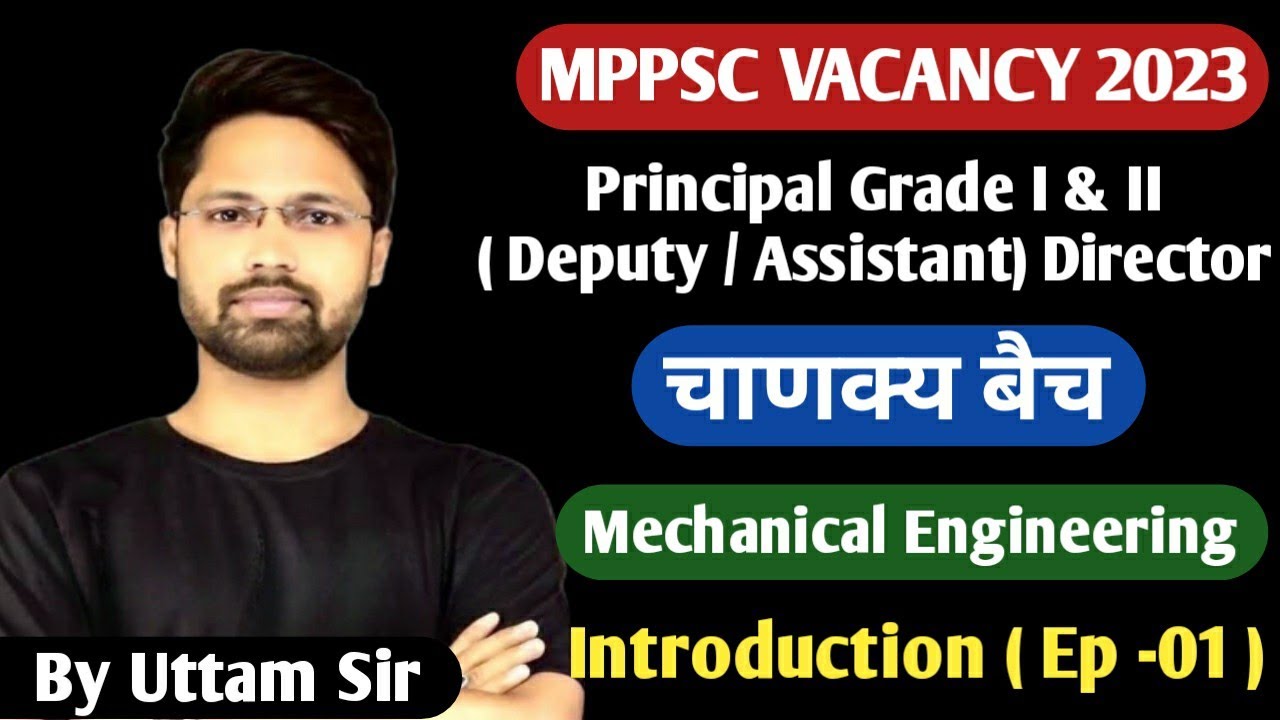 MPPSC Principal Grade I & II , Deputy and Assistant Director Vacancy 2023 | Mechanical Engineering |