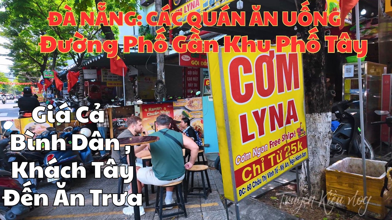 Đà Nẵng: Các Quán Ăn Uống Đường Phố Gần Khu Phố Tây Nhưng Giá Cả Bình Dân , Khách Tây Đến Ăn Trưa