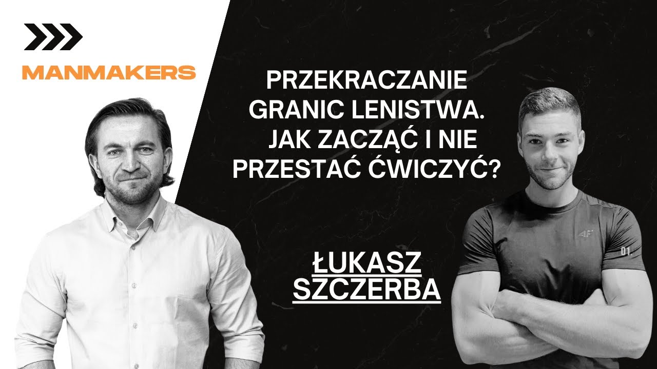 Jak pokonać wewnętrznego lenia by postawić pierwsze kroki w treningu - Łukasz Szczerba