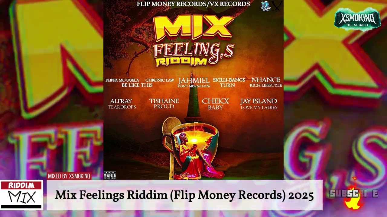 Mix Feelings Riddim 2025 -  Flip Money Records | Chronic Law, Jahmiel, Nhance, Tishaine...