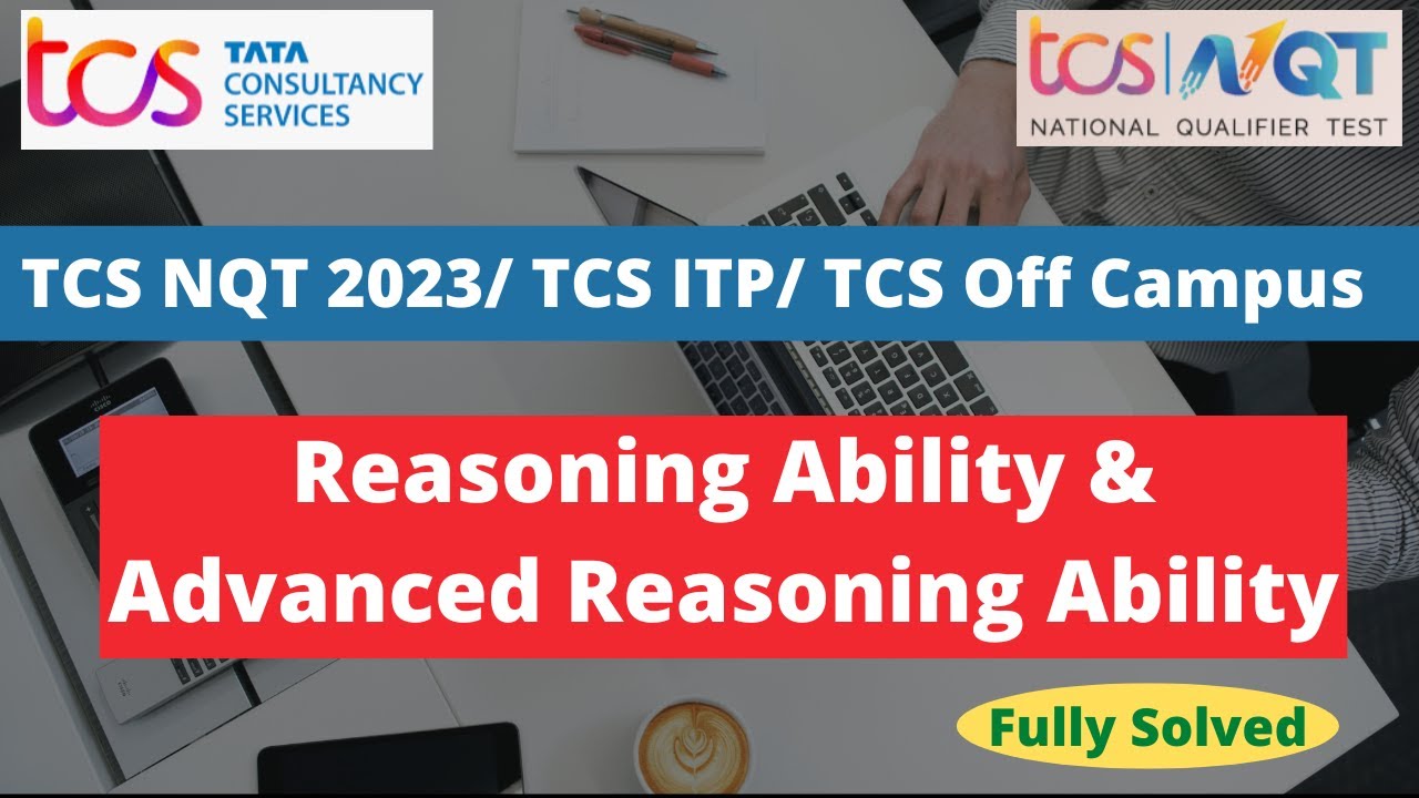 TCS NQT 2023 Reasoning & Advanced Reasoning Ability |TCS Off Campus Actual TCS Questions from August