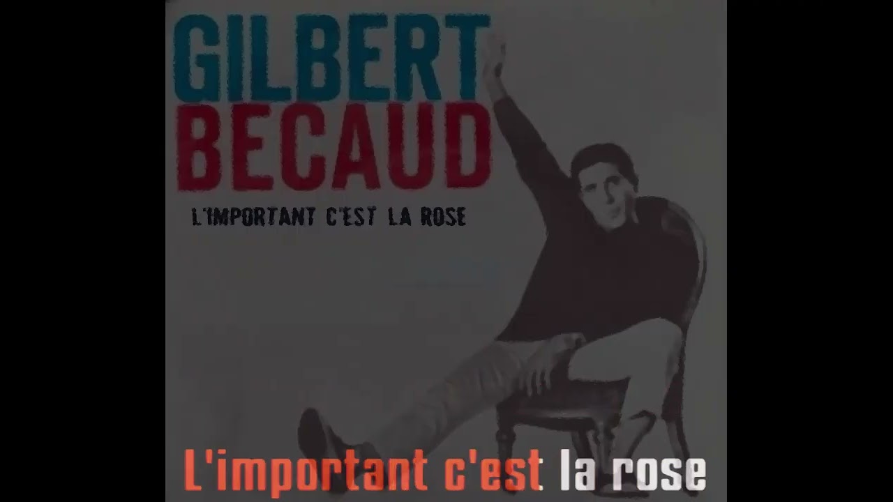 L'important c'est la rose KARAOKE by GILBERT BECAUD ( lucien depuydt karaoke )