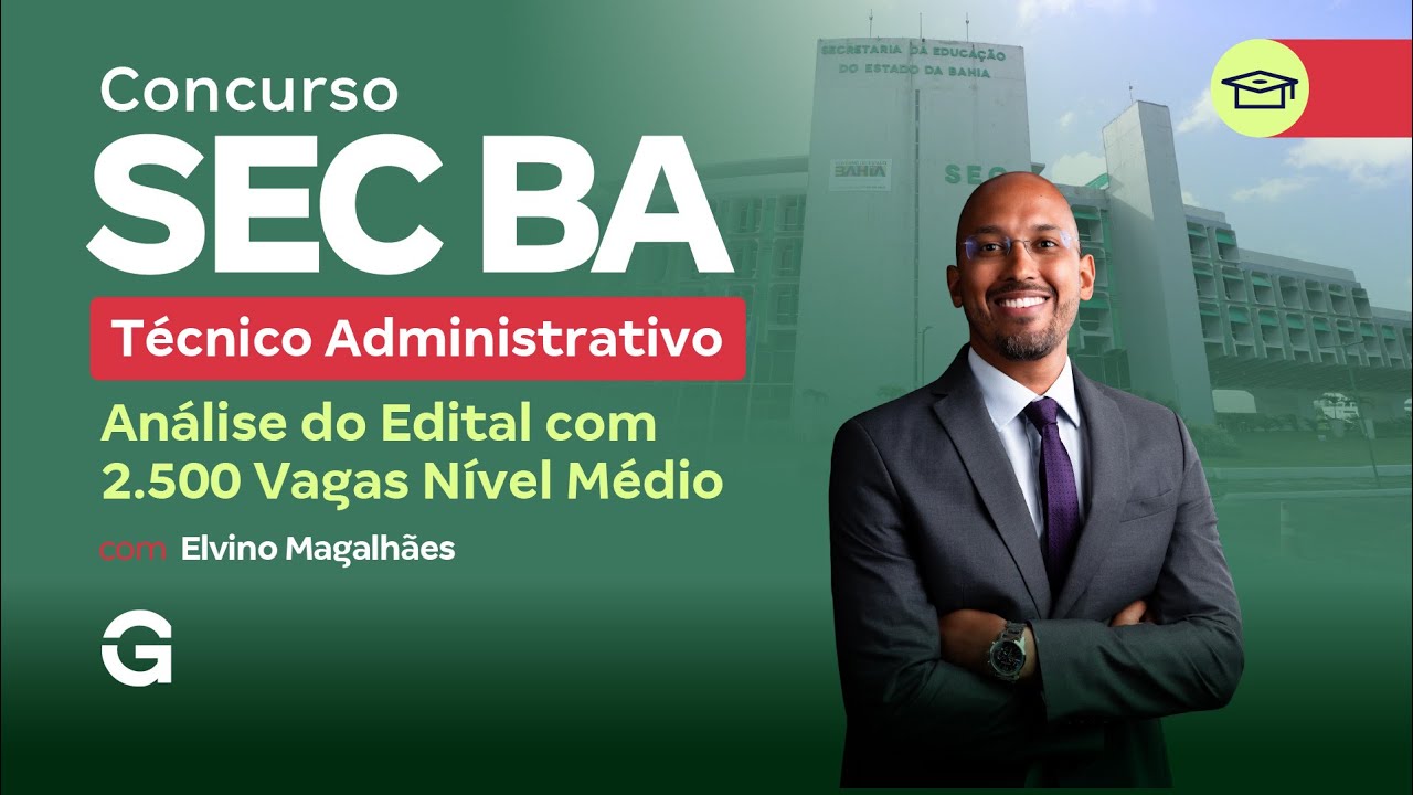 Concurso SEC BA 2026: Técnico Administrativo | Análise do Edital com 2.500 Vagas (Nível Médio