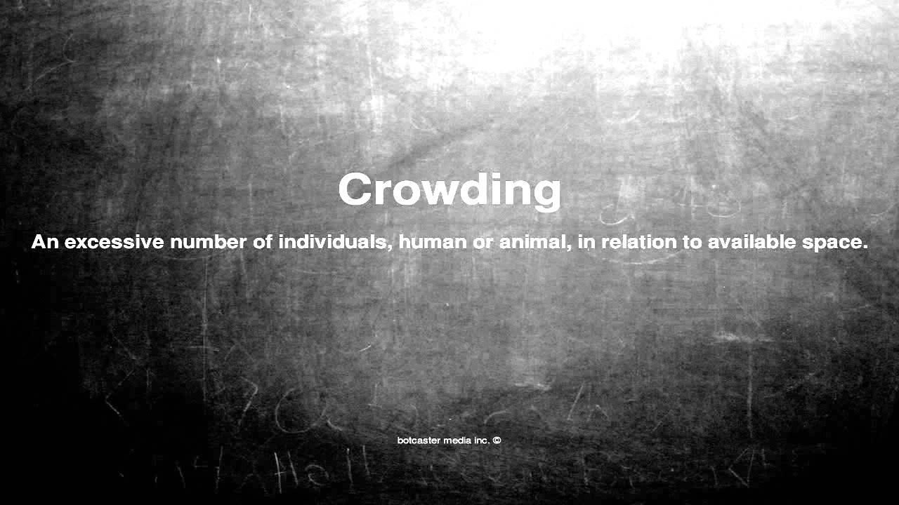 Medical vocabulary: What does Crowding mean