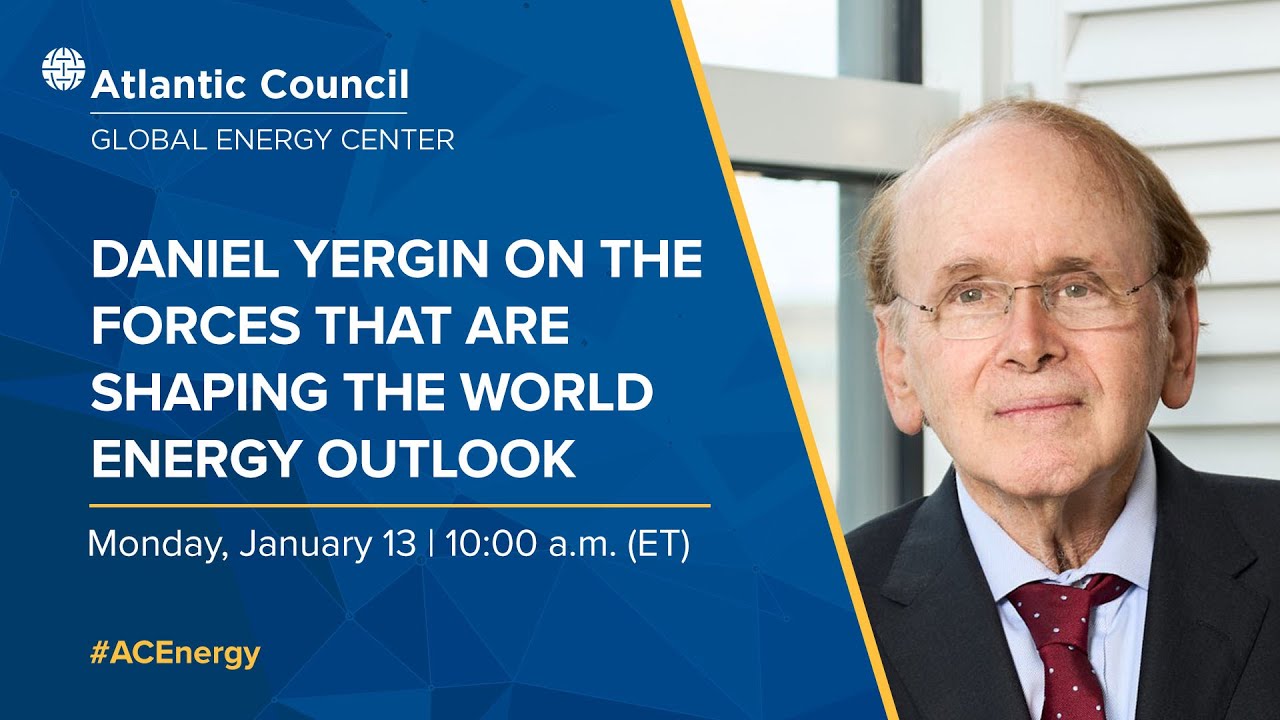 Daniel Yergin on the forces that are shaping the world energy outlook