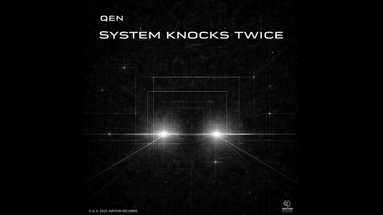 SYSTEM KNOCKS TWICE — QEN