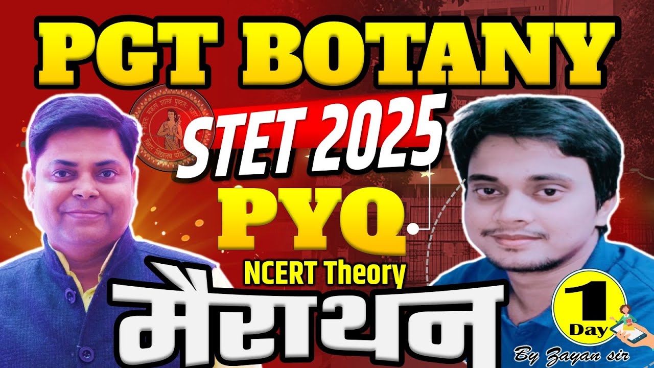 PGT BOTANY STET 2025 || PYQ DAY -01 || NCERT THEORY || मैराथन  By Zayan Sir Botany #stet #botany
