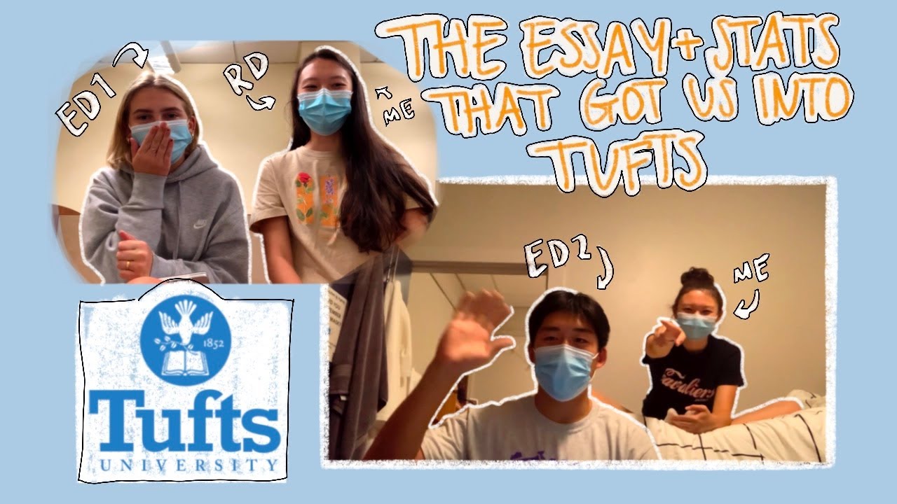 How to get into Tufts University from an RD, ED1, ED2 student (essays, stats, activities, advice!)