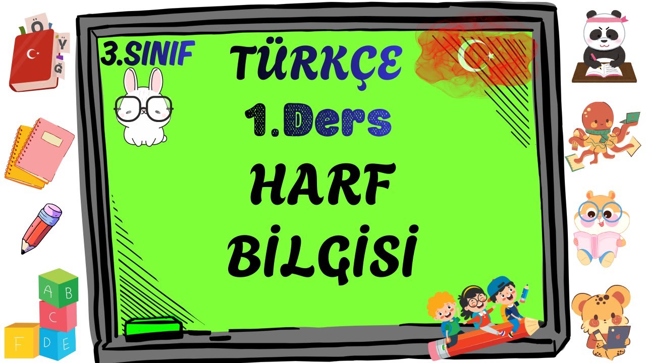3. Sınıf Türkçe Konu Anlatımı | 1. Harf Bilgisi
