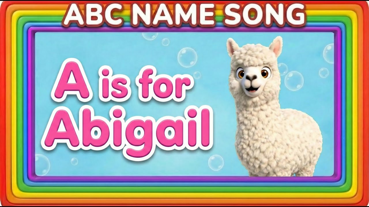 A is for Abigail | ABC Songs for Kids