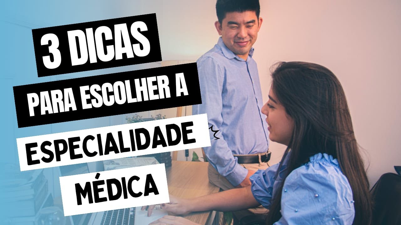 3 DICAS PARA ESCOLHER SUA ESPECIALIDADE MÉDICA | MEDIÁRIOS