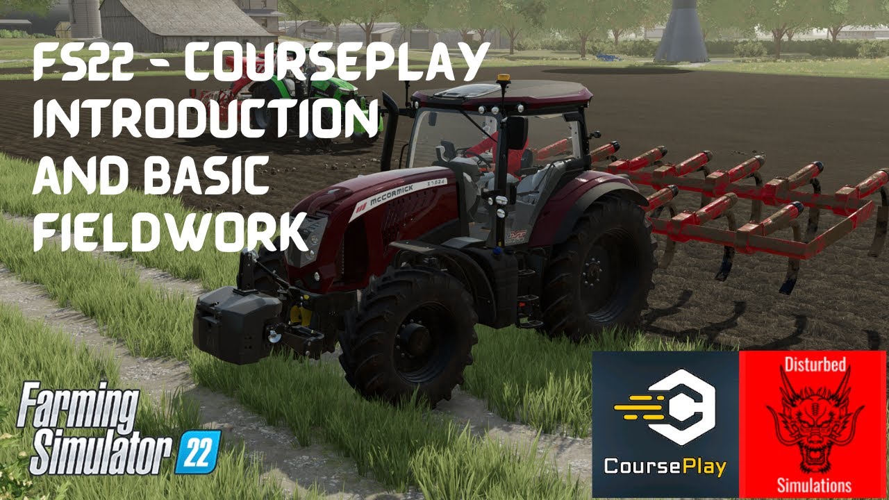 FS22 - Courseplay - Introduction and basic fieldwork