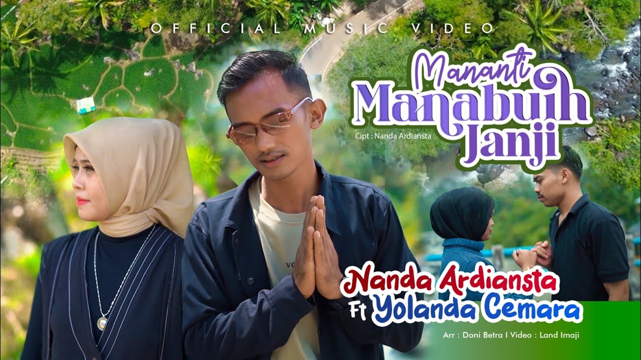 MANANTI MANABUIH JANJI - Lagu Minang by Nanda Ardiansta feat Yolanda Cemara [Official Music Video]