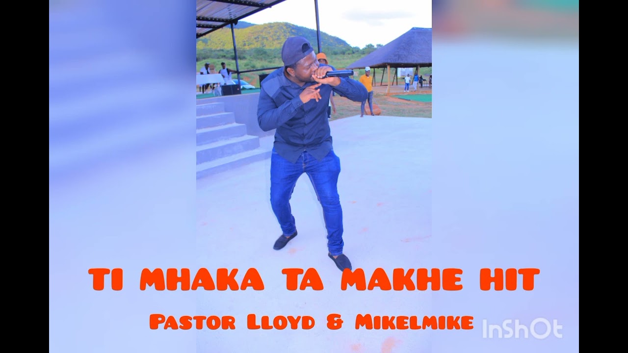 TI MHAKA TA MAKHE HIT #Pastor_Lloyd & Mikelmike  #Quality_Music