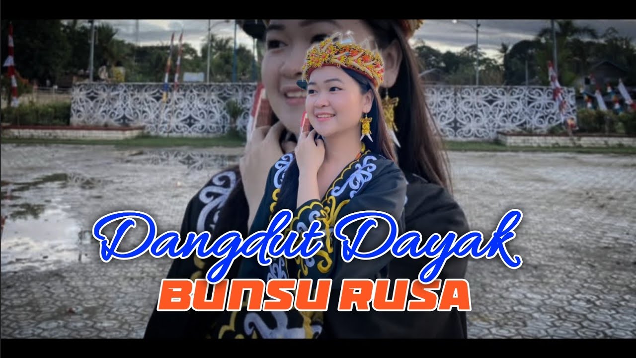 Dangdut Dayak - Bunsu Rusa Lagu Iban Versi Dangdut 2025  ( official lirik video music )